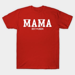 Mama est 2024 New Mom cool design for every Mommy white text T-Shirt